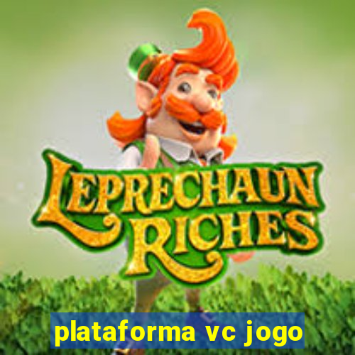 plataforma vc jogo